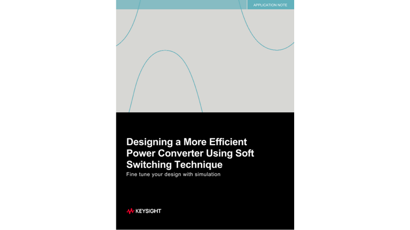 Designing a More Efficient Power Converter Using Soft Switching Technique